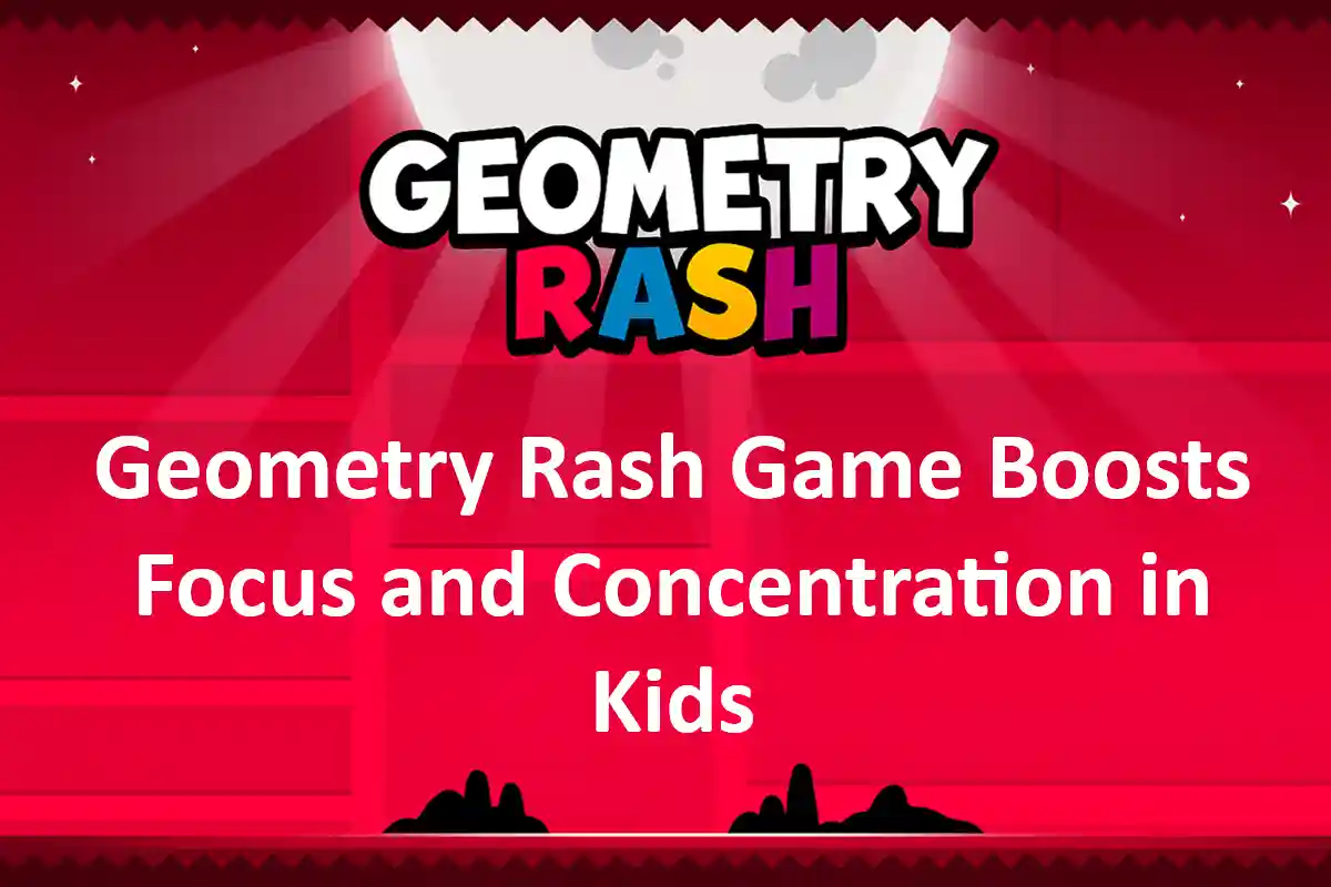 Geometry Rash Game Boost Focus and Concentration in Kids